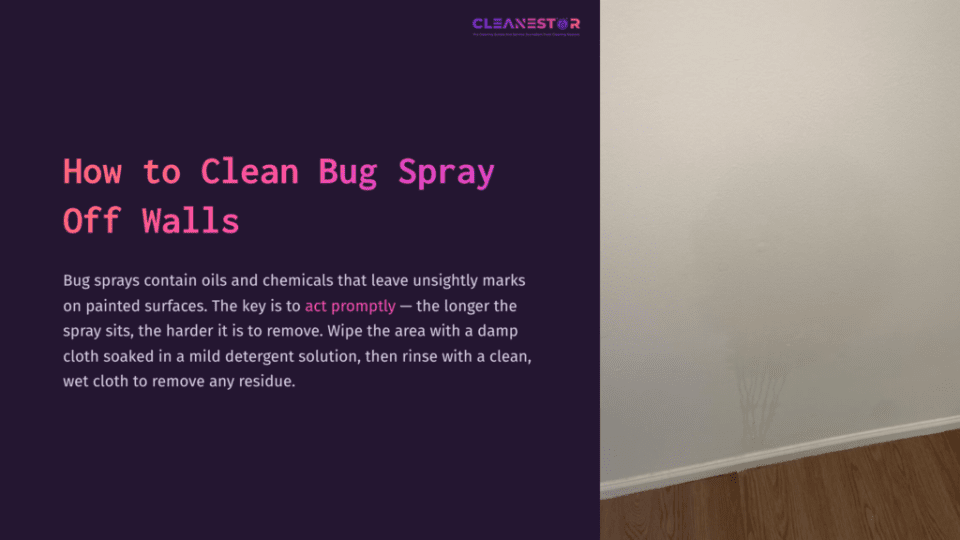 1 How To Clean Bug Spray Off Walls 1 A Light-Colored Wall With A Stain, Next To A Hardwood Floor, Accompanied By Text On Cleaning Bug Spray Off Walls.