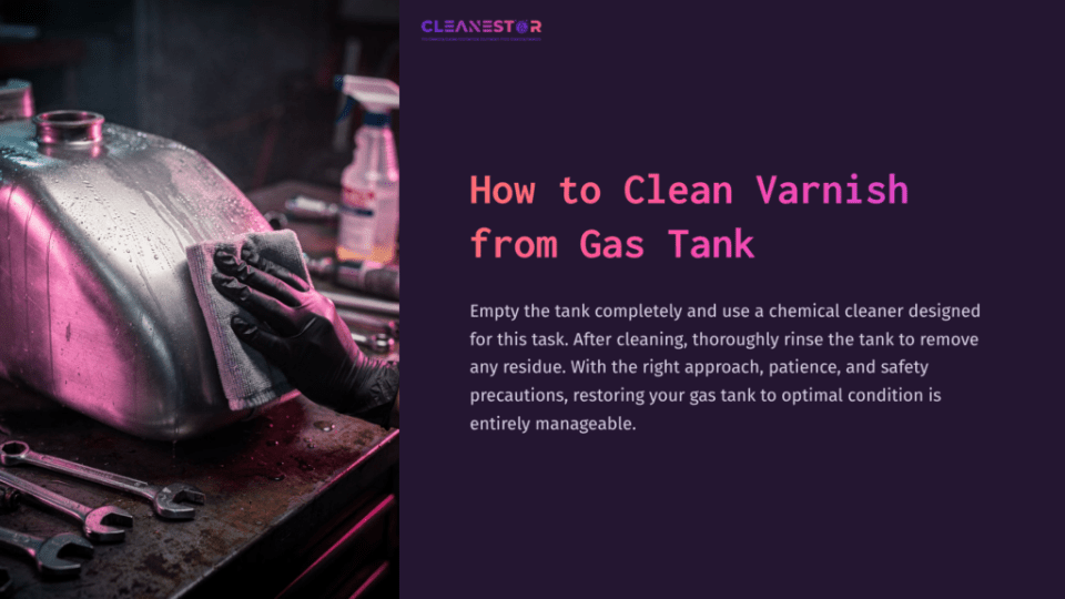 1 How To Clean Varnish From Gas Tank A Gloved Hand Wipes A Metal Gas Tank With A Cloth, Surrounded By Cleaning Supplies And Tools In A Dimly Lit Workshop.