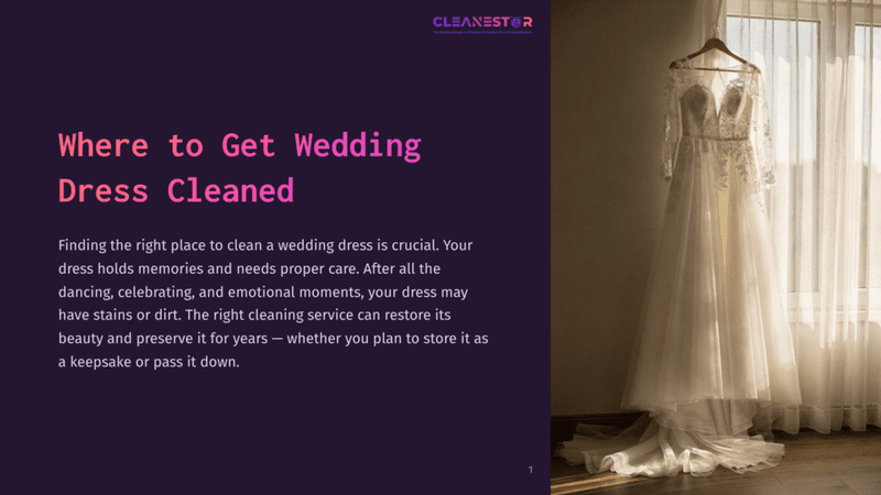 1 Where To Get Wedding Dress Cleaned A Beautiful, White Wedding Dress Hangs On A Hanger In Front Of Sheer Curtains, With The Cleanestar Logo And Text &Quot;Where To Get Wedding Dress Cleaned&Quot; Visible On A Dark Purple Background.