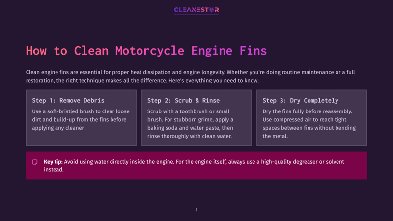 1 How To Clean Motorcycle Engine Fins Infographic Detailing How To Clean Motorcycle Engine Fins: Step 1: Remove Debris With A Soft-Bristled Brush. Step 2: Scrub &Amp; Rinse Using A Toothbrush And Baking Soda Paste. Step 3: Dry Completely With Compressed Air. Key Tip: Avoid Direct Water On The Engine.