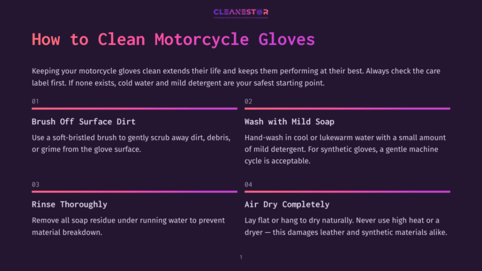 1 How To Clean Motorcycle Gloves Infographic With Text: &Quot;How To Clean Motorcycle Gloves&Quot;. Steps Include Brushing Off Dirt, Washing With Mild Soap, Rinsing Thoroughly, And Air Drying Completely.