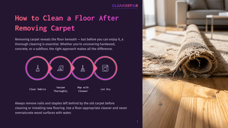 1 How To Clean A Floor After Removing Carpet A Rolled-Up Carpet Lies On A Light-Colored Wooden Floor, Revealing The Clean Floor Beneath. The Text &Quot;Cleanestor&Quot; Is Visible At The Top.