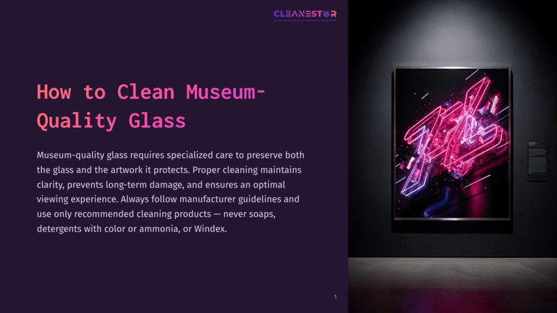 1 How To Clean Museum Quality Glass A Neon Abstract Artwork Glows Pink And Blue Behind Museum-Quality Glass, Illuminated In A Dark Gallery. Text On The Left Reads &Quot;How To Clean Museum-Quality Glass&Quot; And &Quot;Cleanestor&Quot;.