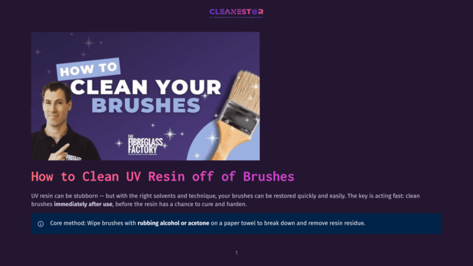 1 How To Clean Uv Resin Off Of Brushes How To Clean Your Brushes With Uv Resin: A Man Smiles Next To A Paintbrush With Dried Uv Resin, With The Text &Quot;How To Clean Your Brushes&Quot; And &Quot;The Fibreglass Factory&Quot; On Screen.