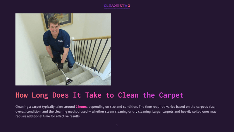 1 How Long Does It Take To Clean The Carpet A Professional Carpet Cleaner In A Blue Polo Shirt Uses A Steam Cleaner On A Carpeted Staircase In A Home, With The Cleanestor Logo Visible.