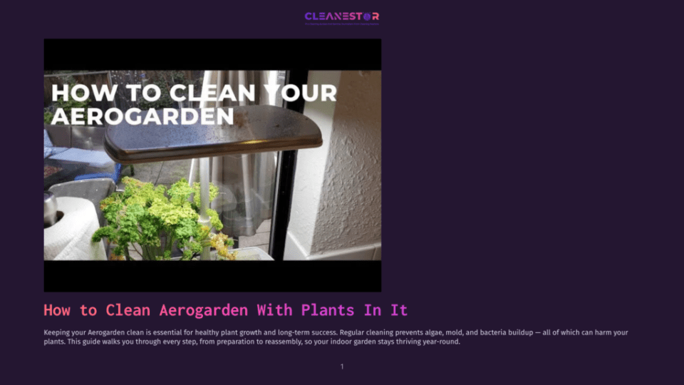 1 How To Clean Aerogarden With Plants In It Title Card For &Quot;How To Clean Your Aerogarden&Quot; With A Close-Up Of A Clean, Functioning Aerogarden Unit With Lush Green Plants Growing Under Its Light.