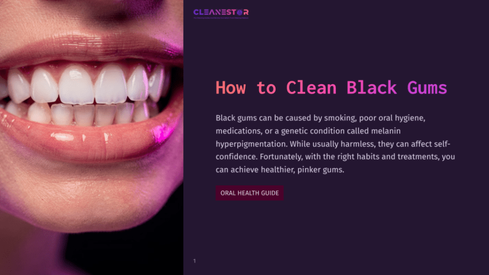 1 How To Clean Black Gums Close-Up Of A Person'S Mouth Showing Healthy, White Teeth And Pink Gums, With The Text &Quot;How To Clean Black Gums&Quot; And &Quot;Oral Health Guide&Quot; Visible On The Right.
