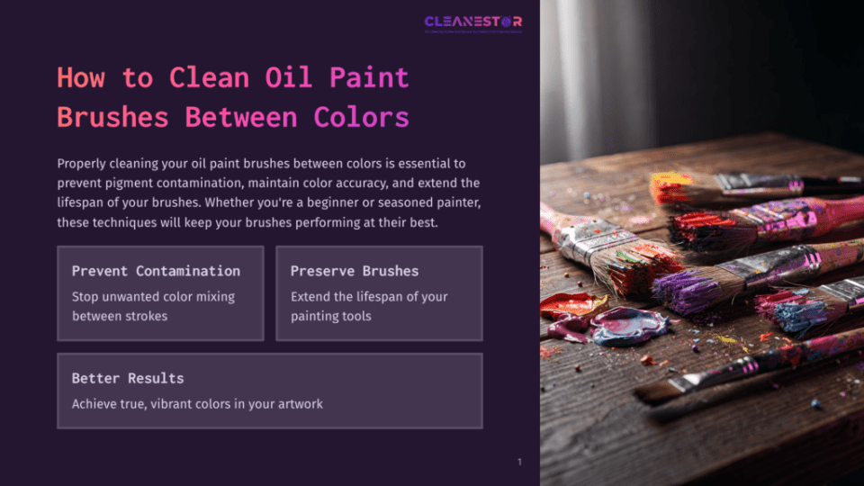 Multiple Colorful Oil Paint Brushes On A Wooden Table, With Text Overlay Reading &Quot;How To Clean Oil Paint Brushes Between Colors,&Quot; &Quot;Prevent Contamination,&Quot; &Quot;Preserve Brushes,&Quot; And &Quot;Better Results.