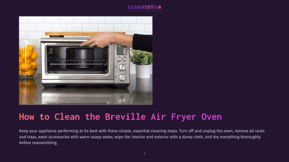 1 How To Clean The Breville Air Fryer Oven A Person'S Hand Opens The Door Of A Clean, Modern Breville Air Fryer Oven, Showcasing Its Interior With Racks And A Bamboo Accent On Top. Text Overlay Reads &Quot;How To Clean The Breville Air Fryer Oven&Quot;.