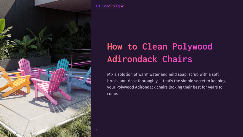 1 How To Clean Polywood Adirondack Chairs Cleanestor Logo And Title &Quot;How To Clean Polywood Adirondack Chairs&Quot; On A Dark Purple Background With A Bright Purple Gradient. Below The Title, Text Reads: &Quot;Mix A Solution Of Warm Water And Mild Soap, Scrub With A Soft Brush, And Rinse Thoroughly โ That'S The Simple Secret To Keeping Your Polywood Adirondack Chairs Looking Their Best For Years To Come.