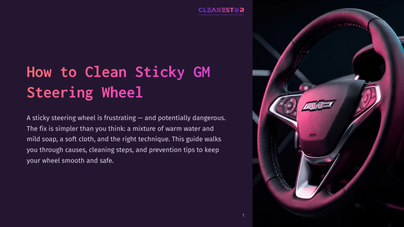 1 How To Clean Sticky Gm Steering Wheel Close-Up Of A Sticky Gm Steering Wheel, With The &Quot;Cleanestar&Quot; Logo And Title &Quot;How To Clean Sticky Gm Steering Wheel&Quot; Visible. The Steering Wheel Is Black With Silver Accents And The Gmc Logo.