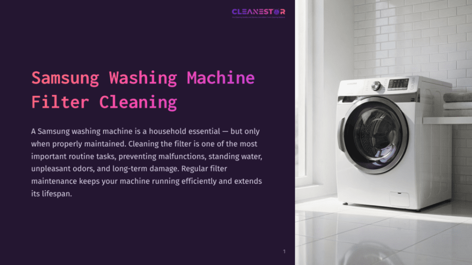 Samsung Washing Machine Filter Cleaning Guide: A Modern White Samsung Washing Machine Sits In A Bright, Clean Laundry Room, With Text Overlay On The Left Detailing The Importance Of Samsung Washing Machine Filter Cleaning.