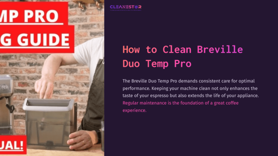 1 How To Clean Breville Duo Temp Pro A Person Cleaning A Breville Duo Temp Pro Espresso Machine, Showcasing The Machine'S Sleek Design And The Cleaning Process.