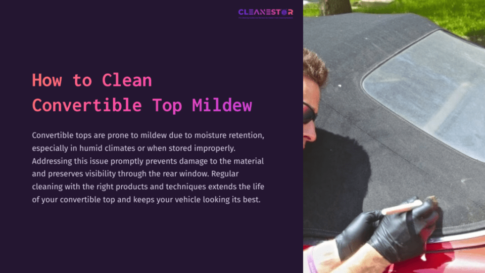 1 How To Clean Convertible Top Mildew Close-Up Of A Person Cleaning A Black Convertible Top With A Spray Bottle And Cloth, Emphasizing Cleaning Techniques For Mildew Prevention.