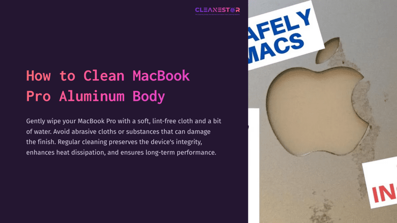 1 How To Clean Macbook Pro Aluminum Body A Macbook Pro With An Aluminum Body, Featuring A Small Apple Logo, Accompanied By Cleaning Instructions In Bold, Modern Typography.
