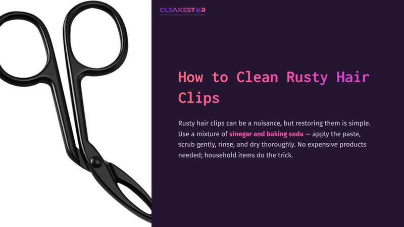 1 How To Clean Rusty Hair Clips A Pair Of Black Hair Clips Positioned Alongside Cleaning Instructions Featuring Text In Purple And Black On A White Background.