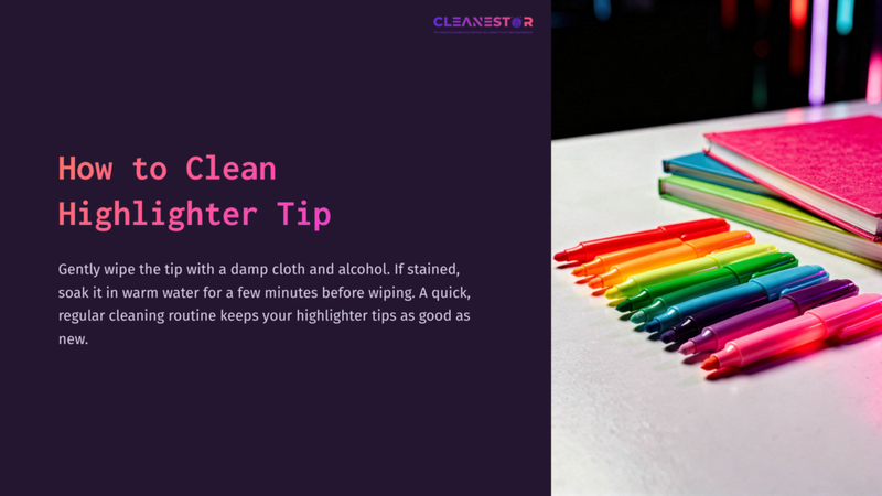 A Rainbow Of Highlighters Arranged On A Table, With A Dark Purple Background And Cleaning Instructions Displayed Alongside.