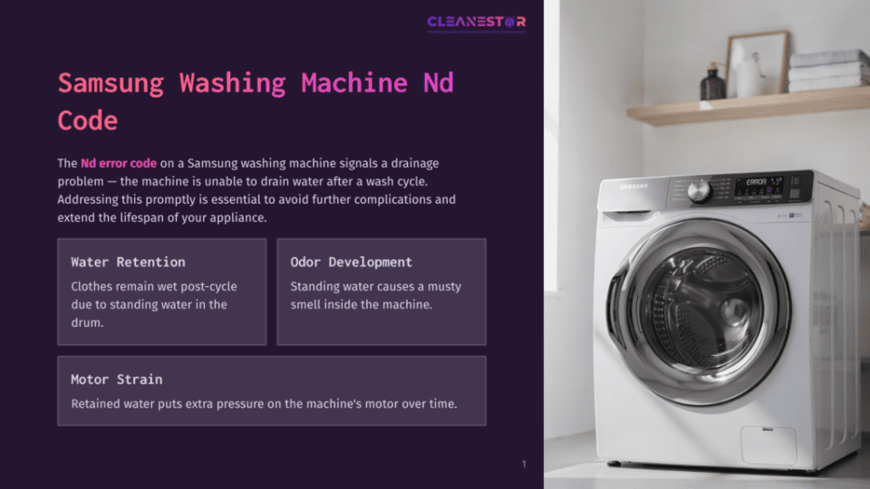 1 Samsung Washing Machine Nd Code Samsung Washing Machine Displaying &Quot;Nd&Quot; Error Code, Indicating A Drainage Issue. Information Panels Detail Water Retention, Odor Development, And Motor Strain.