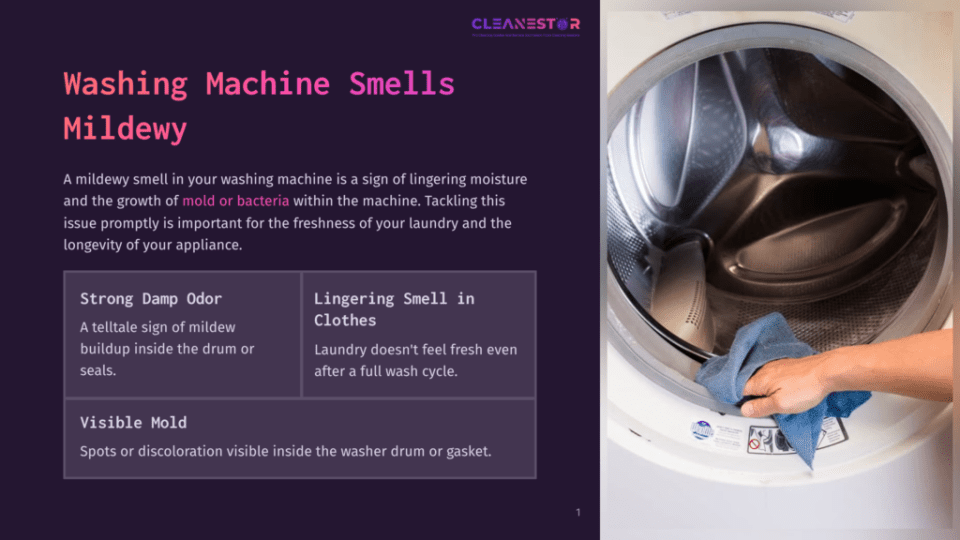 1 Washing Machine Smells Mildewy A Hand In A Blue Cloth Cleans The Inside Of A Washing Machine Drum, With Text Overlaying The Left Side Of The Image About &Quot;Washing Machine Smells Mildewy&Quot; And Signs Of Mold Or Bacteria.