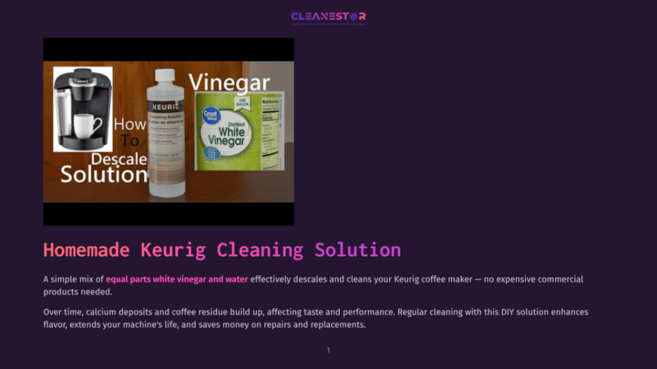 1 Homemade Keurig Cleaning Solution A Keurig Coffee Maker And A Bottle Of Distilled White Vinegar Labeled &Quot;Distilled White Vinegar&Quot; Are Shown With The Text &Quot;Homemade Keurig Cleaning Solution&Quot; And &Quot;How To Descale Solution&Quot; Overlaid On The Image.