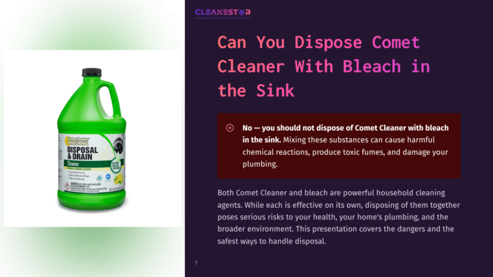 1 Can You Dispose Comet Cleaner With Bleach In The Sink A Bright Green Bottle Of Comet Cleaner With A Yellow Label That Reads &Quot;Disposal &Amp; Drain Cleaner&Quot; Sits On A White Surface, Next To A Dark Purple Background With Text About Not Mixing Comet Cleaner With Bleach.
