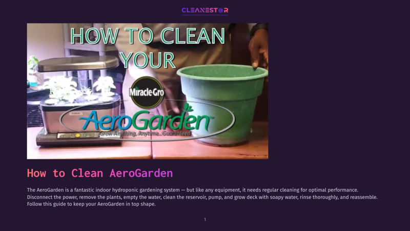 1 How To Clean Aerogarden A Person Demonstrates How To Clean An Aerogarden Hydroponic System, Showing The Unit, A Large Green Planter, And The Text &Quot;How To Clean Your Aerogarden&Quot; And &Quot;Miracle-Gro&Quot;.