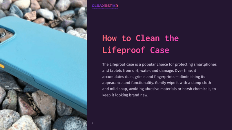 1 How To Clean The Lifeproof Case A Bright Blue Lifeproof Phone Case Rests On A Bed Of Grey And Brown Pebbles. The Text &Quot;Cleanestor&Quot; And &Quot;How To Clean The Lifeproof Case&Quot; Is Visible On The Right.