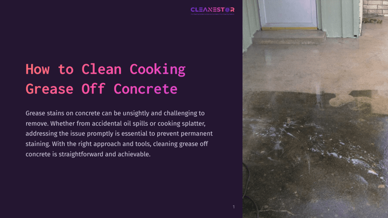 1 How To Clean Cooking Grease Off Concrete A Damp, Stained Concrete Floor With A White Door And Green Siding. The Text &Quot;How To Clean Cooking Grease Off Concrete&Quot; Is Overlaid On The Left Side Of The Image.