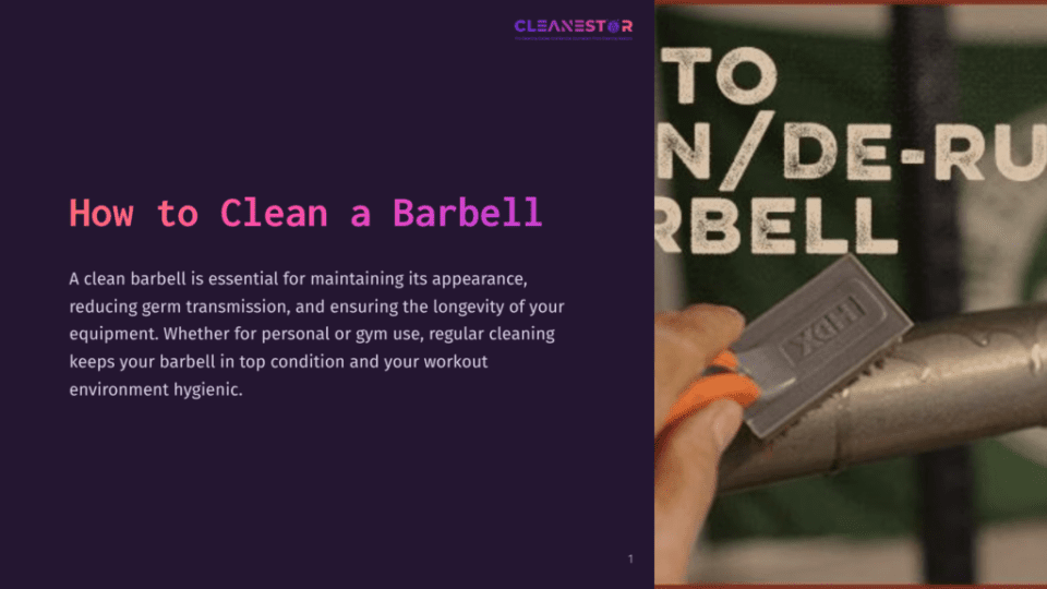 1 How To Clean A Barbell 1 A Close-Up Of A Hand Using A Wire Brush To Clean A Barbell, With The Text &Quot;How To Clean A Barbell&Quot; And &Quot;Cleanestor&Quot; Visible On The Left Side Of The Image.
