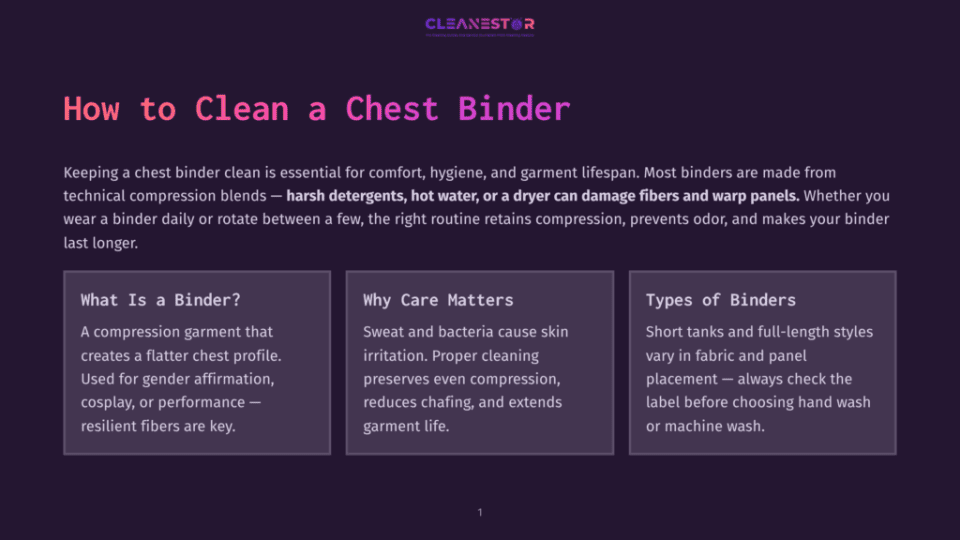 1 How To Clean A Chest Binder The Image Displays A Dark Purple Slide With The Title &Quot;How To Clean A Chest Binder&Quot; In Large, White, Bold Lettering. Below The Title, Three Distinct Sections Are Visible: &Quot;What Is A Binder?&Quot;, &Quot;Why Care Matters&Quot;, And &Quot;Types Of Binders&Quot;, Each With Descriptive Text. The Text Warns Against Harsh Detergents, Hot Water, Or Dryers Damaging Chest Binders.