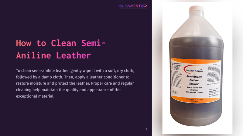 1 How To Clean Semi Aniline Leather A Large Plastic Jug Of &Quot;Cleanestar Leather Cleaner&Quot; For Semi-Aniline Leather, With Instructions And Branding Visible On The Label.