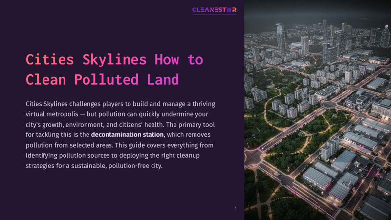 1 Cities Skylines How To Clean Polluted Land Cleanestar Logo Above A Nighttime Aerial View Of A Clean, Futuristic City Skyline With Glowing Purple And Pink Lights, Showcasing A Sustainable Metropolis.