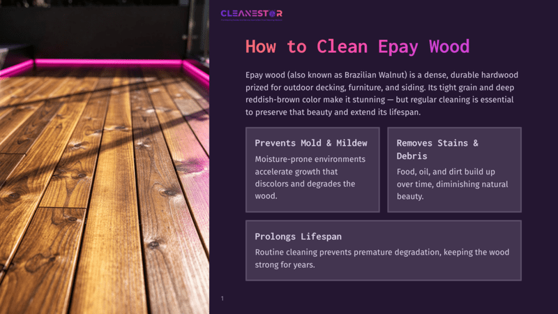 1 How To Clean Epay Wood A Close-Up Of A Wooden Floor, Polished And Gleaming, With Text Overlay Explaining How To Clean Epaye Wood To Prevent Mold, Mildew, Stains, And Debri, Extending Its Lifespan.