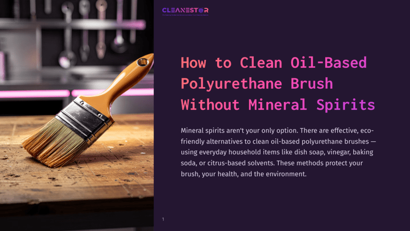 1 How To Clean Oil Based Polyurethane Brush Without Mineral Spirits Close-Up Of An Oil-Based Polyurethane Brush With Yellow Bristles And An Orange Handle, Resting On A Wooden Workbench. Text Overlay Reads &Quot;How To Clean Oil-Based Polyurethane Brush Without Mineral Spirits&Quot;.