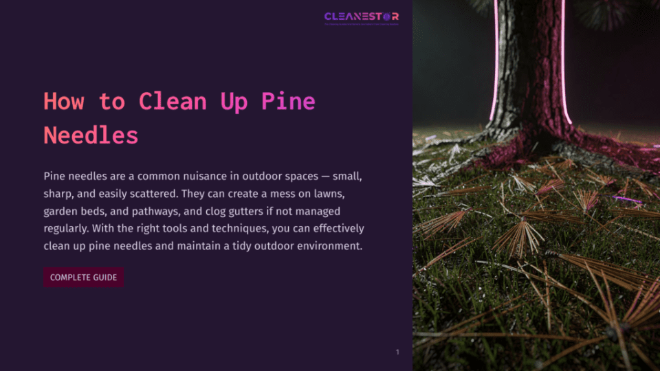 1 How To Clean Up Pine Needles Close-Up Of Pine Needles Scattered On Green Grass Around The Base Of A Tree, With Neon Pink Lighting Accentuating The Scene. Text Overlay Reads &Quot;Cleanestor&Quot; And &Quot;How To Clean Up Pine Needles&Quot;.