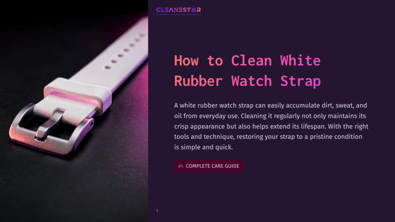1 How To Clean White Rubber Watch Strap Close-Up Of A Clean White Rubber Watch Strap With A Silver Buckle, Resting On A Dark Surface With Subtle Pink And Purple Lighting. Text Overlay Reads &Quot;How To Clean White Rubber Watch Strap&Quot; And &Quot;Complete Care Guide&Quot;.
