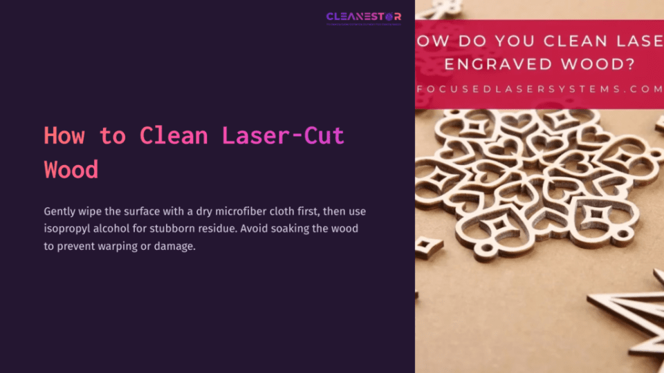 1 How To Clean Laser Cut Wood Laser-Cut Wood Shapes Scattered On A Light Surface, With Cleaning Tips Outlined On A Dark Purple Background To The Right.