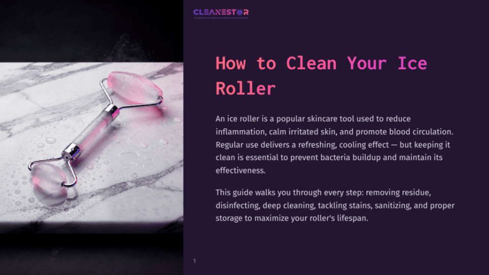 1 How To Clean Your Ice Roller A Pink Ice Roller With A Silver Handle Rests On A Wet Marble Surface With Water Droplets And Steam, Next To The Cleanestor Logo And Text About How To Clean Your Ice Roller.