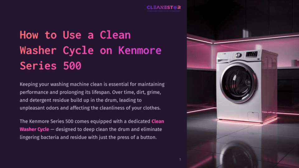1 How To Use A Clean Washer Cycle On Kenmore Series 500 A Modern White Kenmore Series 500 Washing Machine Sits In A Sleek, Dimly Lit Laundry Room With Pink Neon Lighting. The Image Promotes The &Quot;Clean Washer Cycle&Quot; For Kenmore Washing Machines.