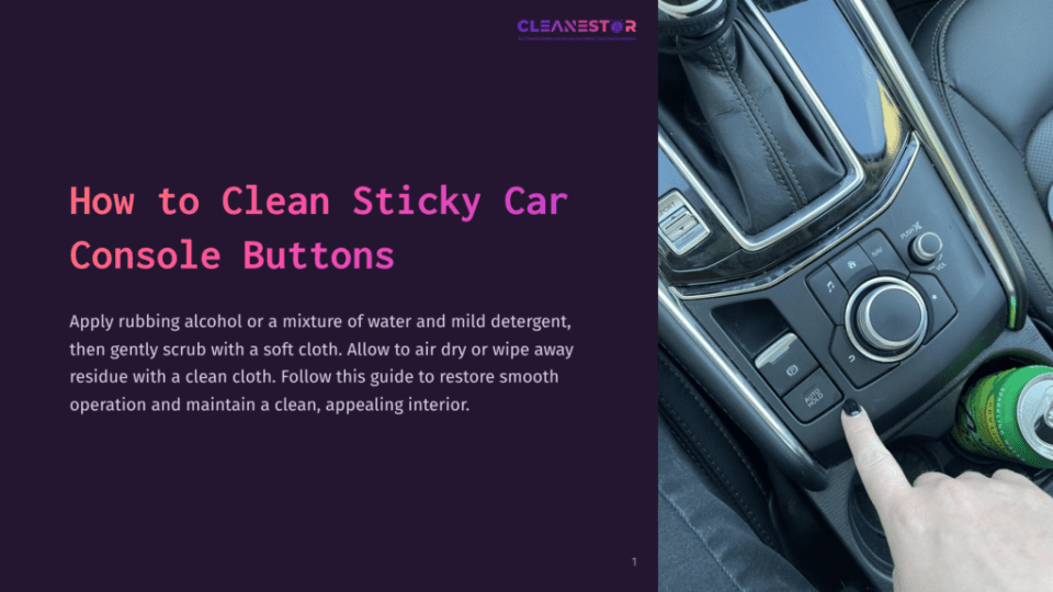 1 How To Clean Sticky Car Console Buttons Close-Up Of A Car Console With Buttons And A Hand Applying Cleaning Technique, Featuring A Can And A Soft Cloth Nearby.
