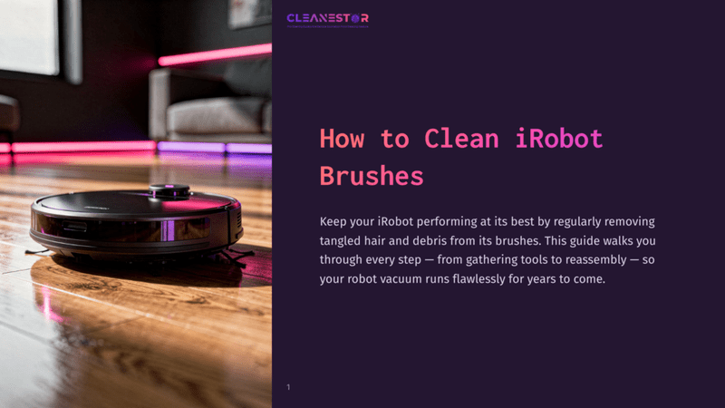 1 How To Clean Irobot Brushes A Dark Gray Irobot Vacuum Cleaner Is Positioned On A Polished Wooden Floor, With A Purple And Pink Neon Light Reflecting On The Floor. The Text &Quot;Cleanestor&Quot; And &Quot;How To Clean Irobot Brushes&Quot; Is Visible.