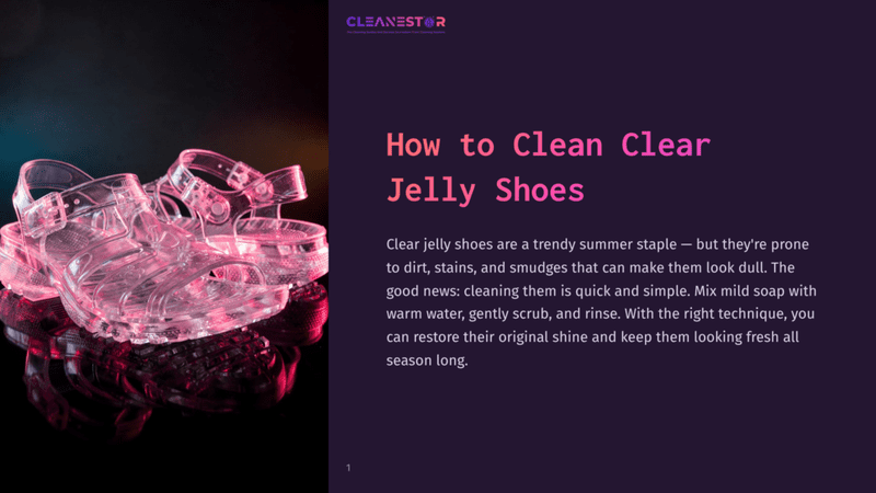 1 How To Clean Clear Jelly Shoes Close-Up Of Clear Jelly Sandals With A Pink And Blue Iridescent Sheen, Reflecting Light On A Dark, Glossy Surface. The Text &Quot;How To Clean Clear Jelly Shoes&Quot; Is Visible.