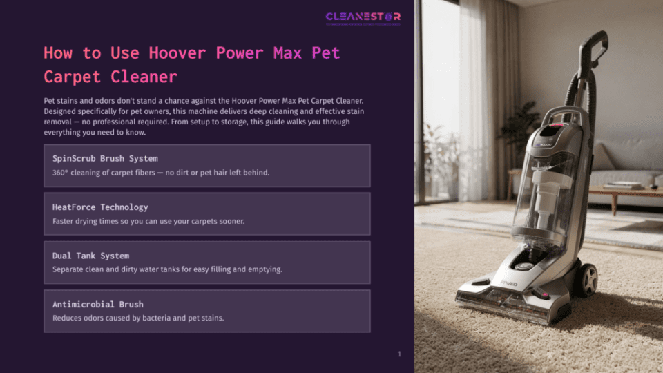 1 How To Use Hoover Power Max Pet Carpet Cleaner Hoover Power Max Pet Carpet Cleaner In A Living Room, With Text Describing Its Features: Spinscrub Brush System, Heatforce Technology, Dual Tank System, And Antimicrobial Brush.