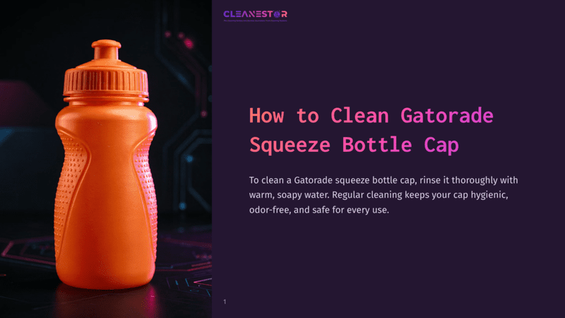 1 How To Clean Gatorade Squeeze Bottle Cap Orange Gatorade Squeeze Bottle With A Textured Cap Against A Dark, Digital-Themed Background. Text On The Left Provides Cleaning Instructions.