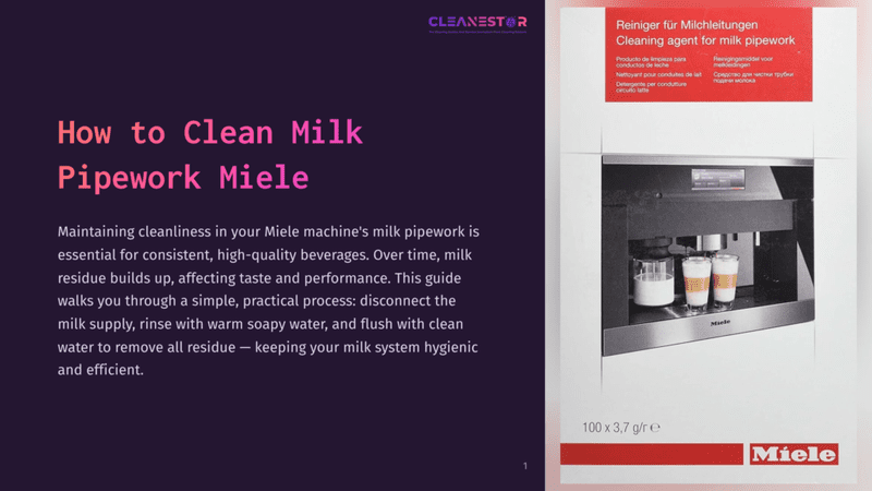 1 How To Clean Milk Pipework Miele Miele Coffee Machine Milk Pipework Cleaning Agent Box With Text &Quot;Reiniger Fรผr Milchleitungen Cleaning Agent For Milk Pipework&Quot; And A Close-Up Of The Machine'S Milk Frothing System.