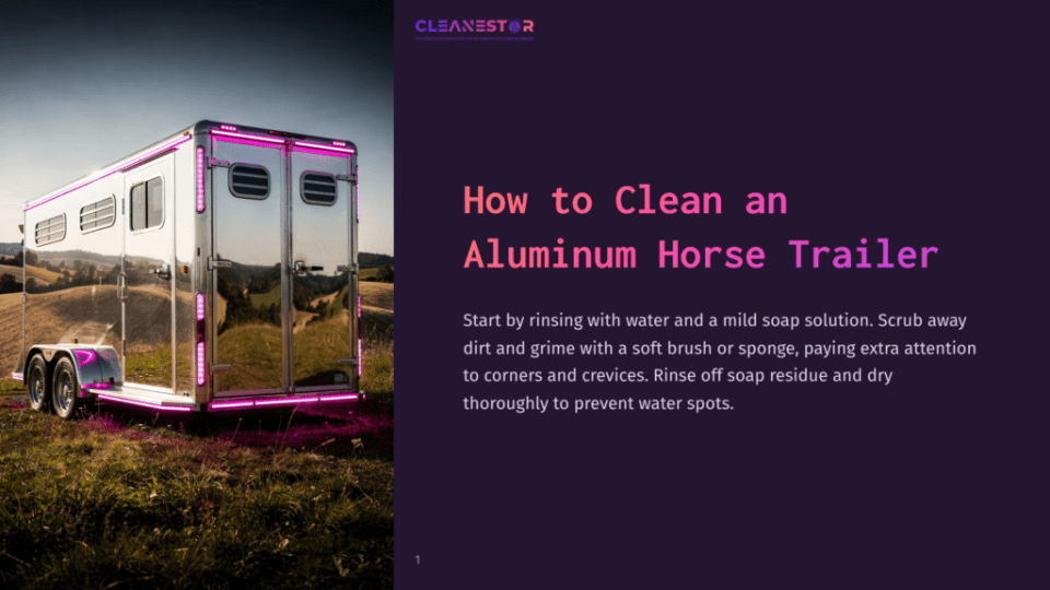 1 How To Clean An Aluminum Horse Trailer A Shiny Aluminum Horse Trailer In A Rural Landscape, Reflecting Natural Light, With Fields And Hills In The Background.