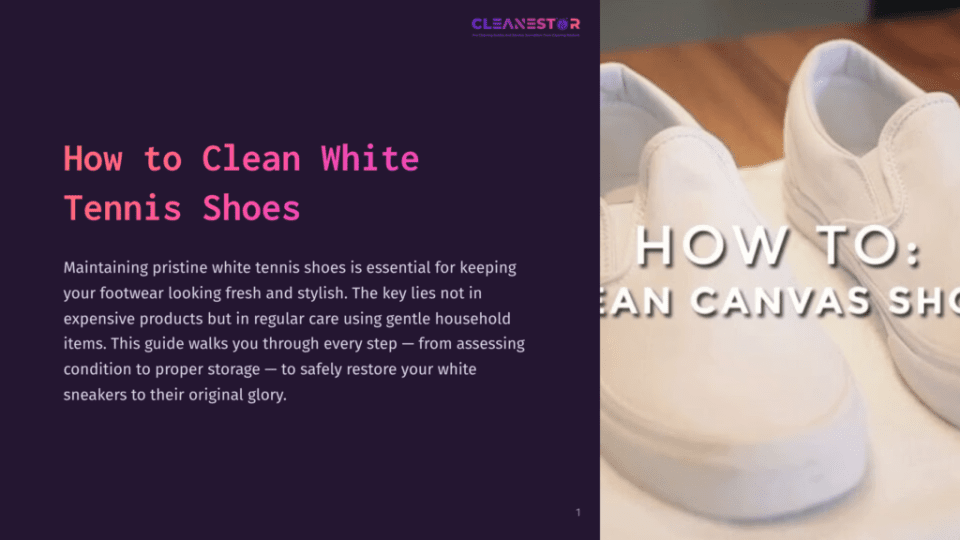 1 How To Clean White Tennis Shoes Close-Up Of Clean White Tennis Shoes On A Soft Surface, Showcasing Their Smooth Texture And Pristine Appearance. Background Features Purple Text.