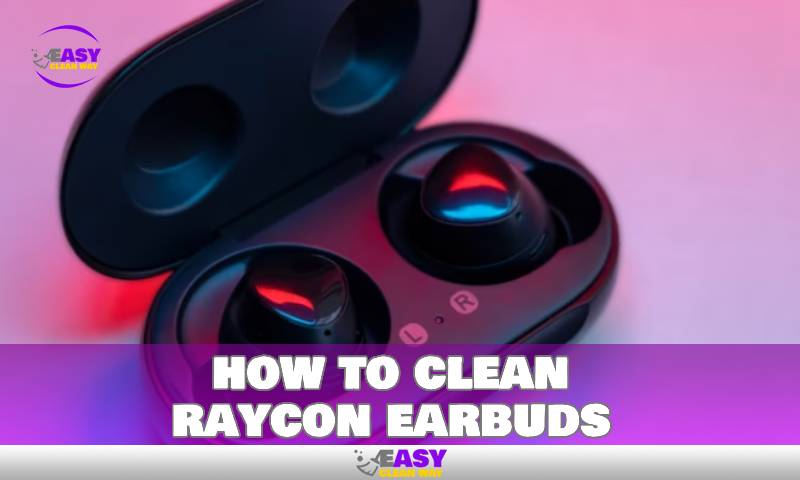 How To Clean Raycon Earbuds How To Clean Raycon Earbuds